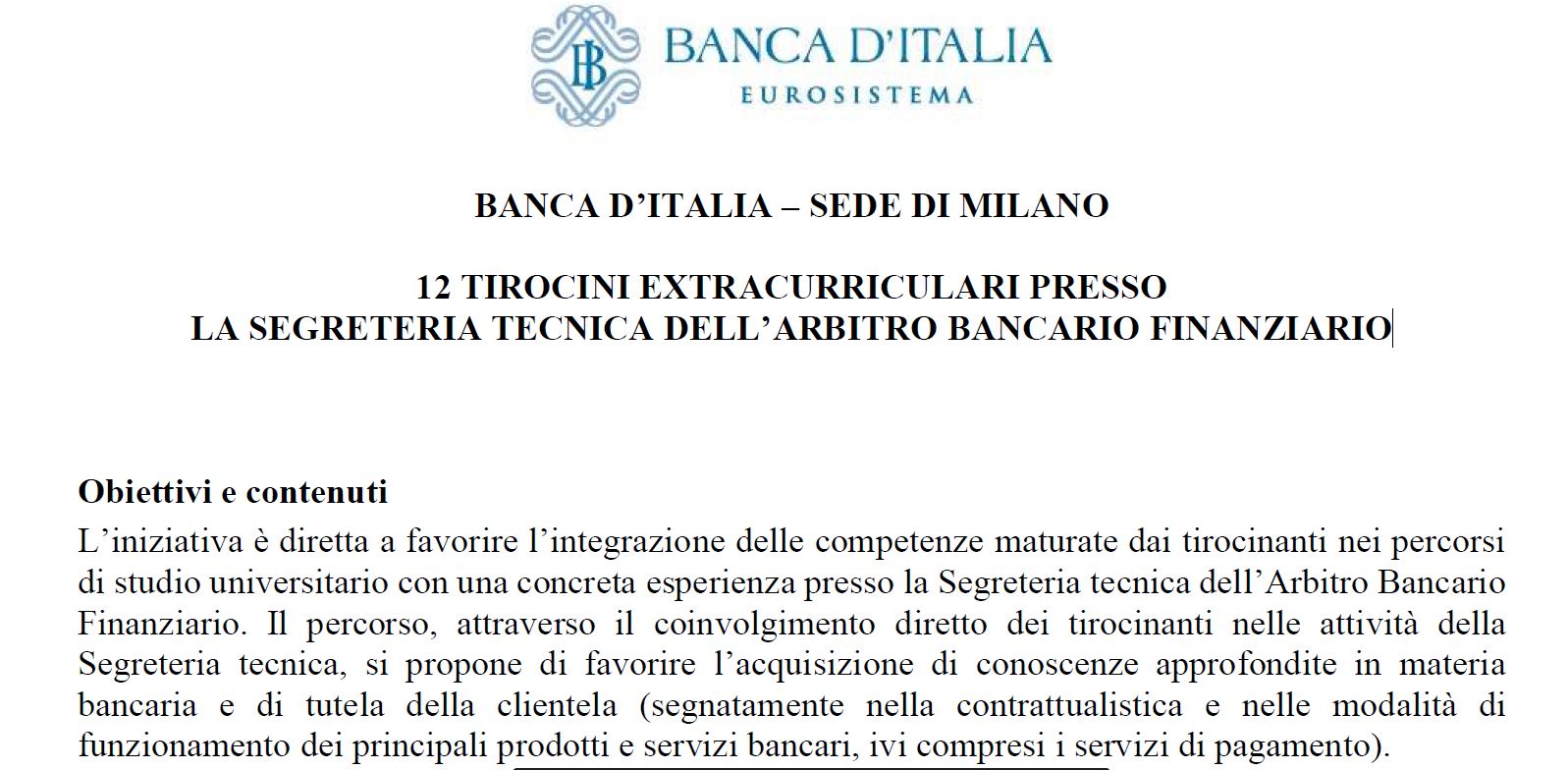 
	BANCA D’ITALIA – SEDE DI MILANO

	12 TIROCINI EXTRACURRICULARI PRESSO LA SEGRETERIA TECNICA DELL’ARBITRO BANCARIO FINANZIARIO